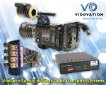 VidOvation Announces Expansion of VidOptic Family of Fiber Optic Transport Systems