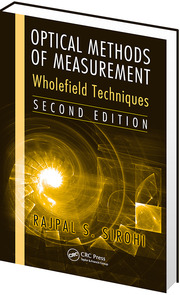 Optical Methods of Measurement: Wholefield Techniques, Second Edition